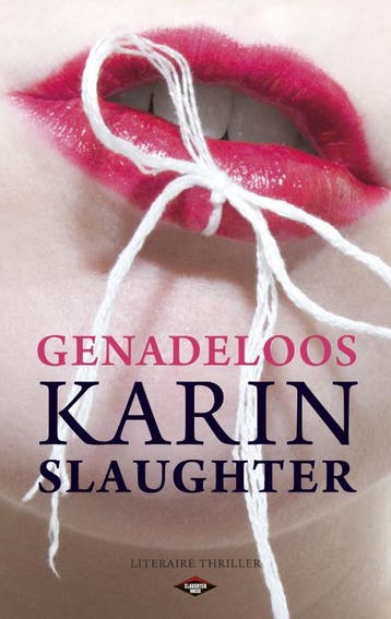 Genadeloos / Will Trent / 6 9789023475750 Karin Slaughter, Verzenden, Gelezen, Karin Slaughter