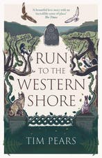 Run to the Western Shore 9781800752993 Tim Pears, Verzenden, Tim Pears
