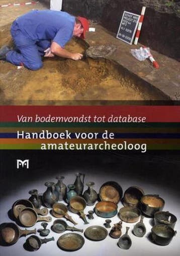 Van bodemvondst tot database. Handboek voor de, Verzenden, Gelezen, P. Alders