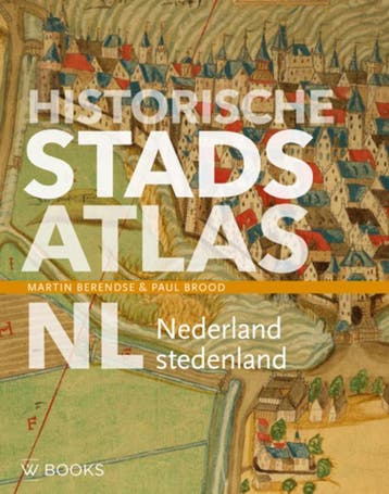 Historische Stadsatlas Nl | Martin Berendse; Paul Brood, Boeken, Verzenden, Nieuw, Martin Berendse; Paul Brood