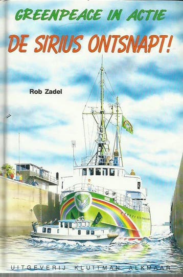 Greenpeace in actie de Sirius ontsnapt 9789020666373 Zadel, Verzenden, Gelezen, Zadel