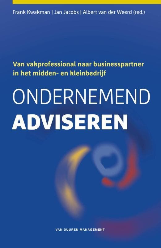 Ondernemend adviseren 9789089651167, Boeken, Economie, Management en Marketing, Zo goed als nieuw, Verzenden
