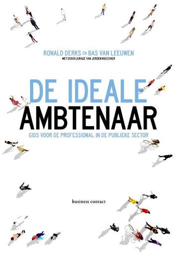 De ideale ambtenaar 9789047009306 Ronald Derks, Verzenden, Ronald Derks
