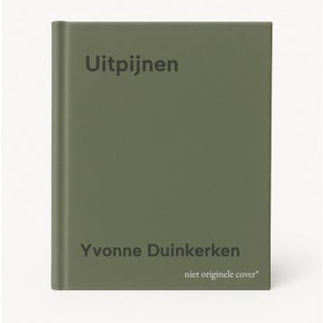 Uitpijnen 9789464437508 Yvonne Duinkerken, Verzenden, Yvonne Duinkerken