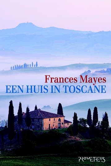 Een huis in Toscane 9789044616736 Frances Mayes, Verzenden, Zo goed als nieuw, Frances Mayes