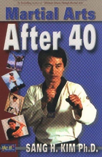 Martial Arts After 40 9781880336298 Sang H Kim, Verzenden, Zo goed als nieuw, Sang H Kim