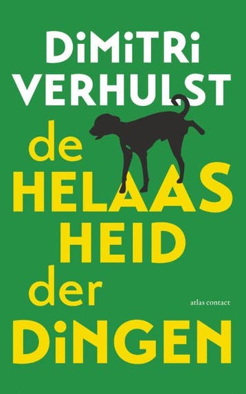 De helaasheid der dingen 9789025443689 Dimitri Verhulst, Boeken, Verzenden, Gelezen, Dimitri Verhulst
