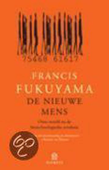 De nieuwe mens 9789025419967 Francis Fukuyama, Verzenden, Francis Fukuyama