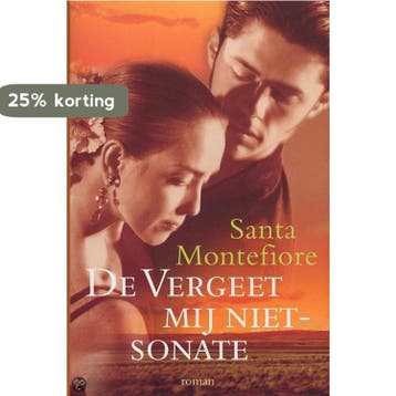 De Vergeet mij niet-sonate 9789022535578 Santa Montefiore, Verzenden, Santa Montefiore
