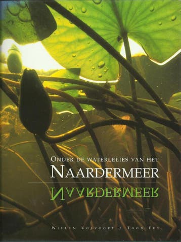 Onder de waterlelies van het Naardermeer 9789068251388, Verzenden, Zo goed als nieuw, W. Kolvoort