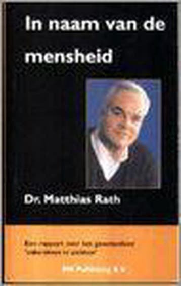 In naam van de mensheid 9789076332383 M. Rath, Verzenden, Gelezen, M. Rath