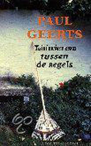 TUINIEREN TUSSEN DE REGELS 9789025421038 Paul Geerts, Verzenden, Zo goed als nieuw, Paul Geerts