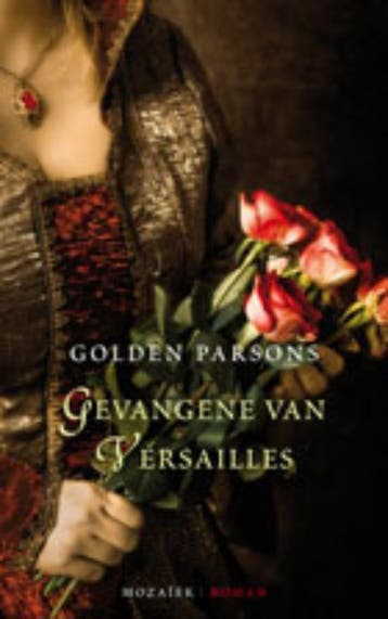 Gevangene van Versailles 9789023993506 Goldon Parsons, Verzenden, Gelezen, Goldon Parsons