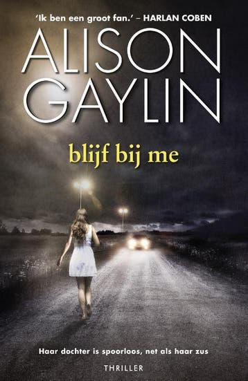 blijf bij me / Brenna Spector / 3 9789022575406, Verzenden, Alison Gaylin