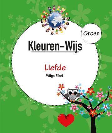 Groen - liefde / Kleuren-Wijs / 2 9789491141102 Wilga Zibel, Boeken, Verzenden, Zo goed als nieuw, Wilga Zibel