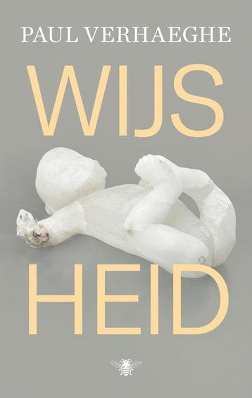 Wijsheid 9789403135601 Paul Verhaeghe, Boeken, Verzenden, Zo goed als nieuw, Paul Verhaeghe