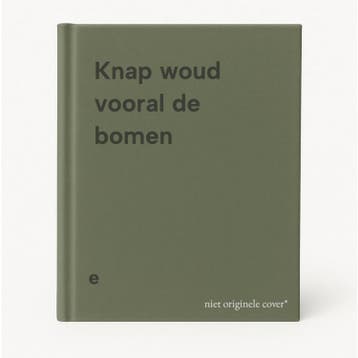 Knap woud vooral de bomen 9789050670425 e, Verzenden, E