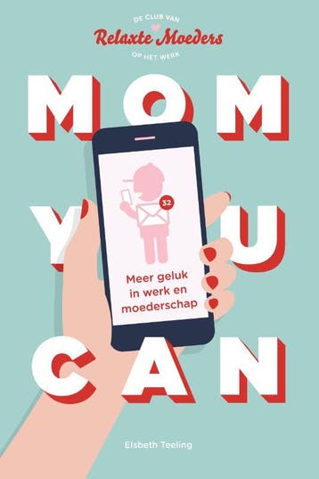 Mom you can 9789047011538 Elsbeth Teeling, Verzenden, Gelezen, Elsbeth Teeling