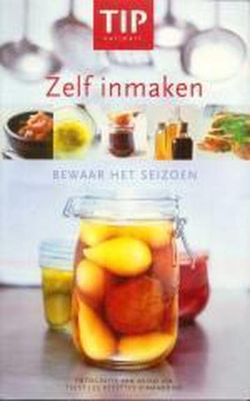 Zelf inmaken / Tip culinair 9789058551207, Boeken, Verzenden, Gelezen