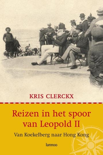 Reizen in het spoor van Leopold II 9789020982404 K. Clerckx, Boeken, Verzenden, Gelezen, K. Clerckx