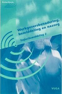 Werkgeversbenadering, bemiddeling en nazorg /, Verzenden, G. Duinkerken