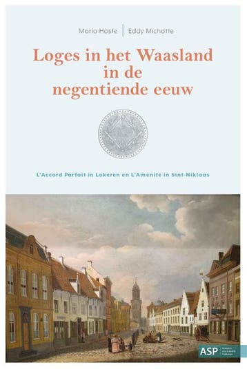 Loges In Het Waasland In De Negentiende Eeuw | Nieuw, Boeken, Verzenden, Nieuw, Mario Hoste; Eddy Michotte