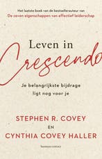 Leven in crescendo 9789047016748 Stephen R. Covey, Boeken, Verzenden, Gelezen, Stephen R. Covey