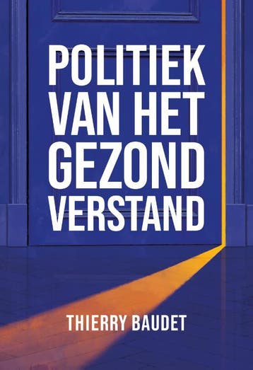 Politiek van het gezond verstand 9789083063010, Verzenden, Thierry Baudet