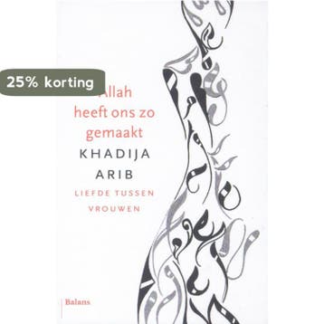 Allah heeft ons zo gemaakt 9789460033339 Khadija Arib, Verzenden, Zo goed als nieuw, Khadija Arib