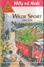 Wilde sport om een nummerbord / Bob Evers-serie / 23, Verzenden, Gelezen, W. van der Heide