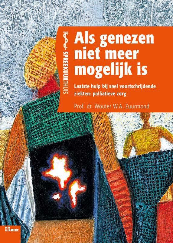 Als genezen niet meer mogelijk is / Spreekuur thuis, Livres, Science, Envoi