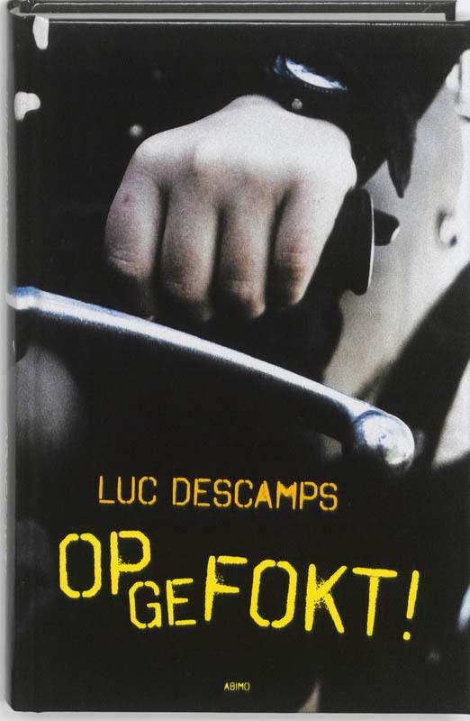 Opgefokt! 9789059326774 Luc Descamps, Boeken, Kinderboeken | Jeugd | 13 jaar en ouder, Gelezen, Verzenden