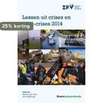 Lessen uit crises en mini-crises 2014 9789462365889, Verzenden, Gelezen