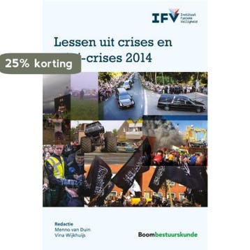 Lessen uit crises en mini-crises 2014 9789462365889, Verzenden, Gelezen
