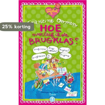 Hoe overleef ik de brugklas? / Hoe overleef ik / 3, Verzenden, Gelezen, Francine Oomen