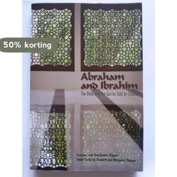 Abraham and Ibrahim 9781571530721, Boeken, Verzenden, Gelezen, Francien van Overbeek-Rippen