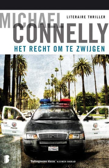 Het recht om te zwijgen / Lincoln-advocaat / 5 9789022561355, Verzenden, Zo goed als nieuw, Michael Connelly