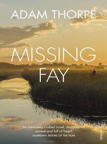 Missing Fay 9780099584124 Adam Thorpe, Verzenden, Adam Thorpe