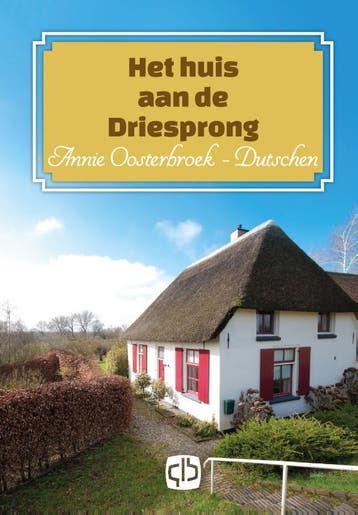 Het huis aan de driesprong 9789036432443, Verzenden, Gelezen, Annie Oosterbroek-Dutschen