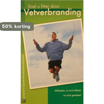 Voel u fitter door vetverbranding 9789052954356, Verzenden, Gelezen, P.H. Geurink.