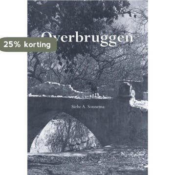 Overbruggen 9789089548221 Siebe A. Sonnema, Verzenden, Siebe A. Sonnema
