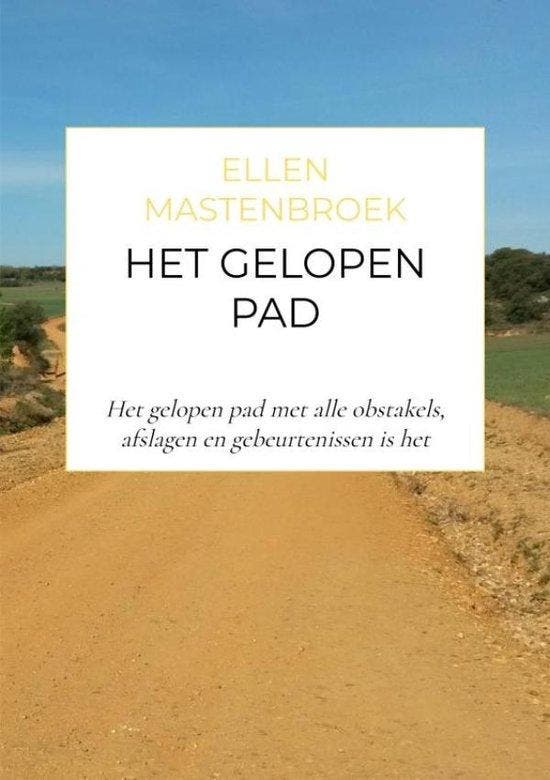 Het gelopen pad 9789464809343 Ellen Mastenbroek, Boeken, Fantasy, Zo goed als nieuw, Verzenden