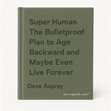 Super Human The Bulletproof Plan to Age Backward and Maybe, Verzenden, Dave Asprey