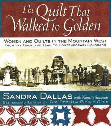 The Quilt That Walked to Golden 9780972121835 Sandra Dallas, Verzenden, Sandra Dallas