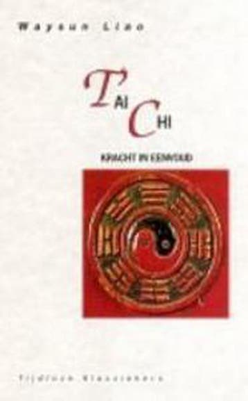 Tai Chi / Tijdloze klassiekers 9789069633664 Waysun Liao, Verzenden, Waysun Liao