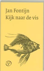 Kijk naar de vis 9789028209978 J. Fontijn, Verzenden, Zo goed als nieuw, J. Fontijn