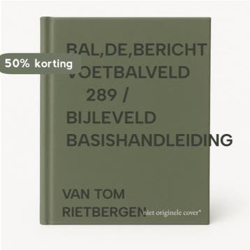 BAL,DE,BERICHT VOETBALVELD     289 / BIJLEVELD, Verzenden, Gelezen, VAN TOM RIETBERGEN