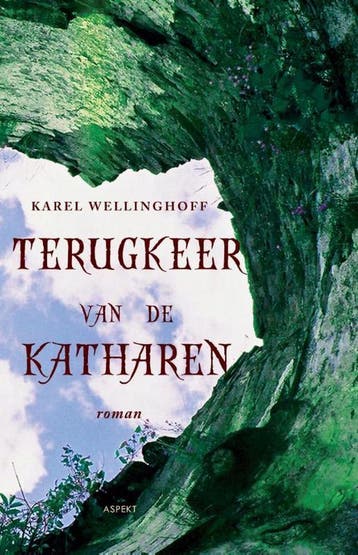 Terugkeer van de Katharen 9789461532862 Karel Wellinghoff, Boeken, Verzenden, Zo goed als nieuw, Karel Wellinghoff