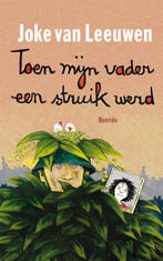 Toen mijn vader een struik werd 9789045110844, Verzenden, Joke van Leeuwen