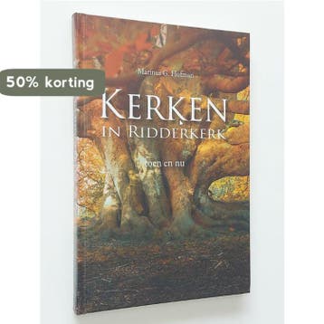 Kerken in Ridderkerk toen en nu 9789071287718 M.G. Hofman, Verzenden, M.G. Hofman